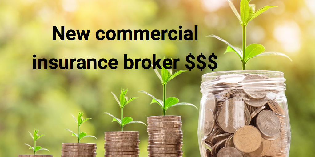 New Commercial Insurance Broker $$$