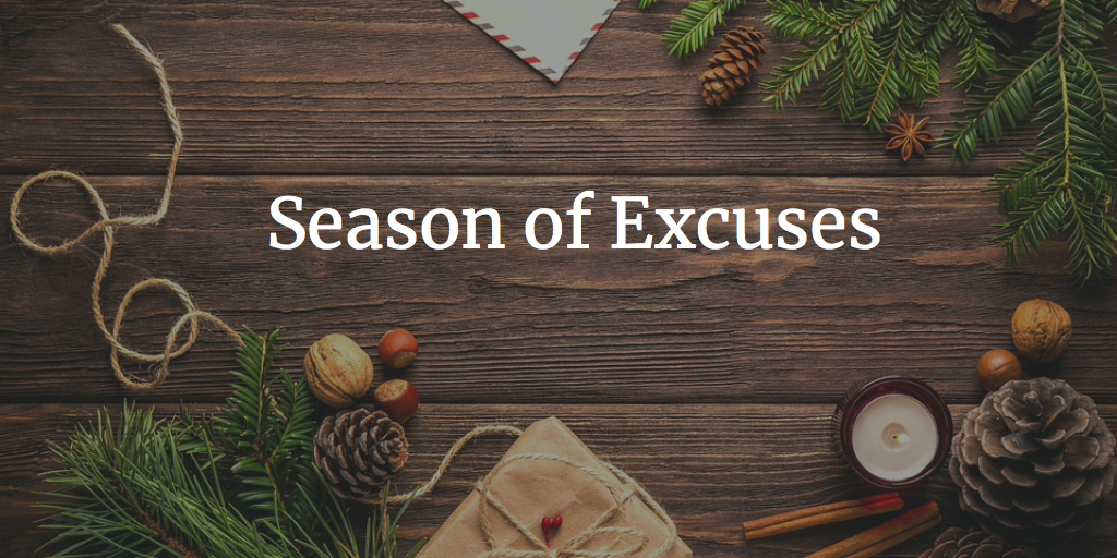 season of excuses
